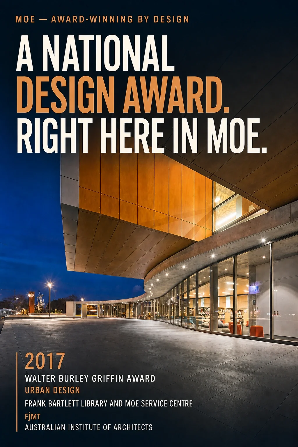 Moe Award-Winning by Design poster announcing the 2017 Walter Burley Griffin Award for Urban Design over a dusk view of the library's curved glass frontage.