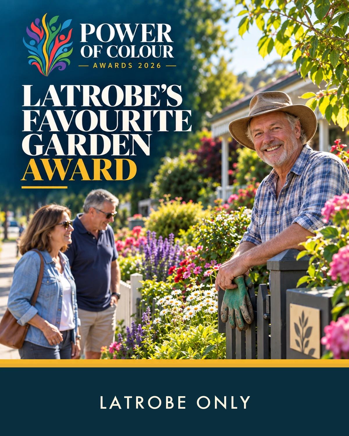 Latrobe’s Favourite Garden Award. Entry eligibility: Latrobe Only.